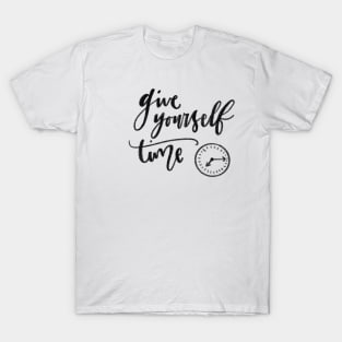 Give Yourself Time Design T-Shirt